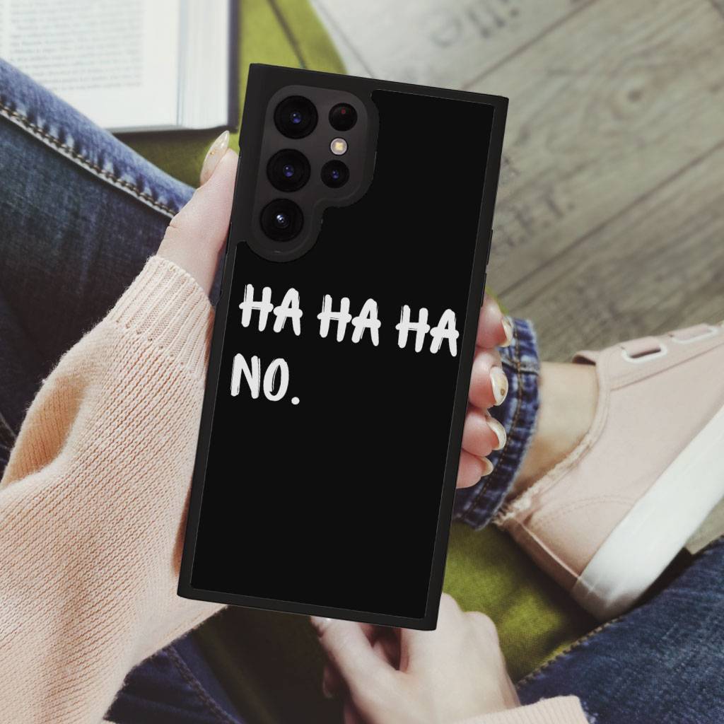 Ha Ha Ha Samsung S22 Ultra Phone Case – Funny Quote Phone Case for Samsung S22 Ultra – Printed Samsung S22 Ultra Phone Case Ha Ha Ha Samsung S22 Ultra Phone Case - Funny Quote Phone Case for Samsung S22 Ultra - Printed Samsung S22 Ultra Phone Case