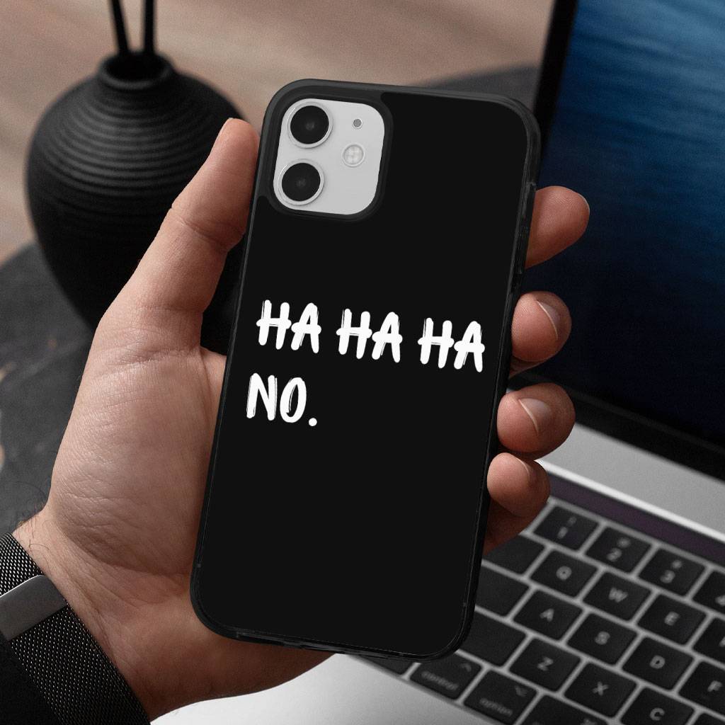 Ha Ha Ha iPhone 12 Case – Funny Quote Phone Case for iPhone 12 – Printed iPhone 12 Case Ha Ha Ha iPhone 12 Case - Funny Quote Phone Case for iPhone 12 - Printed iPhone 12 Case