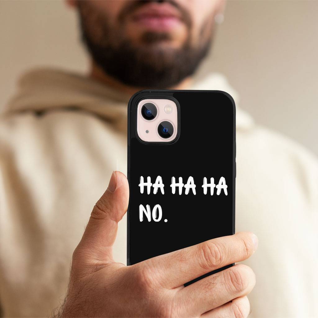 Ha Ha Ha iPhone 13 Case – Funny Quote Phone Case for iPhone 13 – Printed iPhone 13 Case Ha Ha Ha iPhone 13 Case - Funny Quote Phone Case for iPhone 13 - Printed iPhone 13 Case