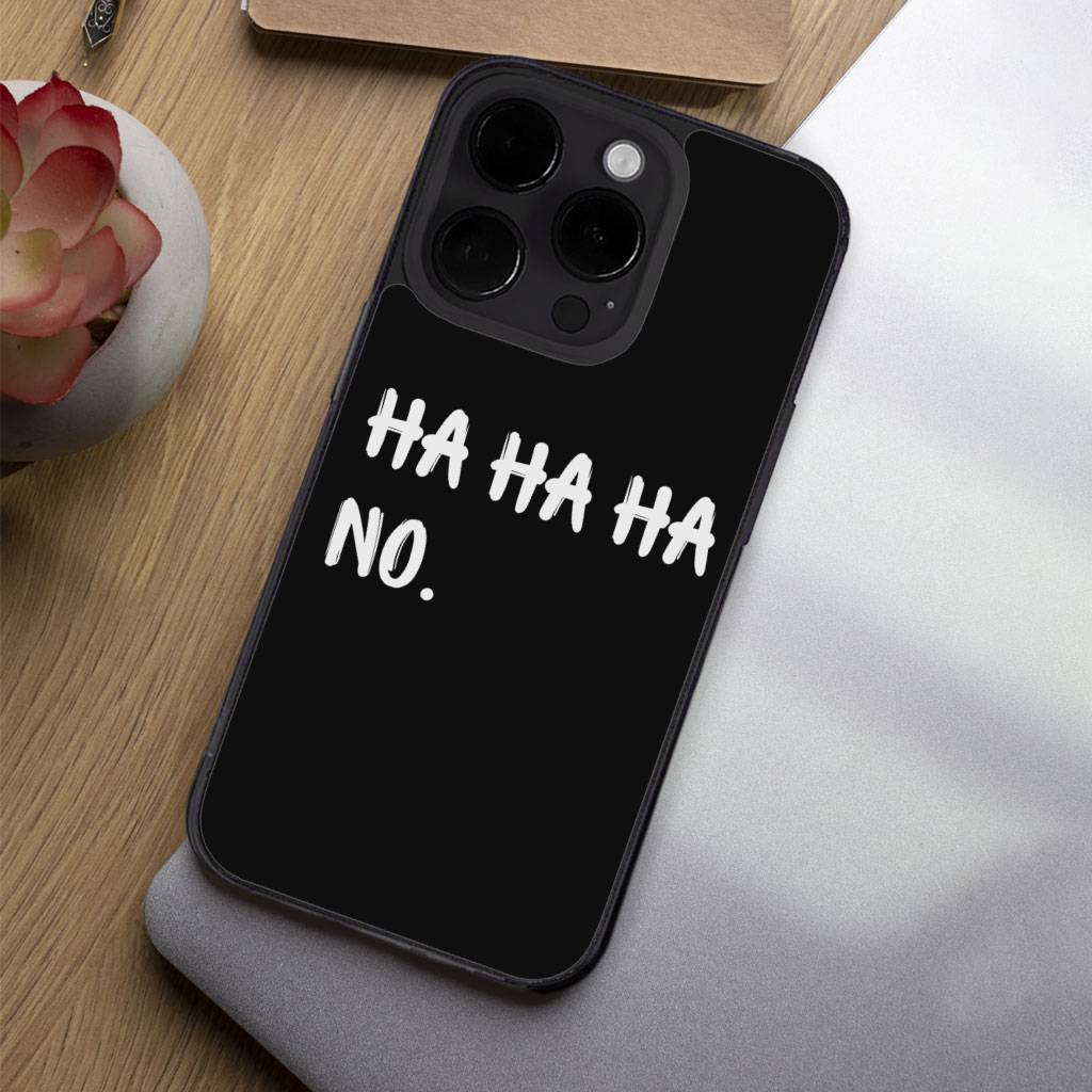Ha Ha Ha iPhone 14 Pro Case – Funny Quote Phone Case for iPhone 14 Pro – Printed iPhone 14 Pro Case Ha Ha Ha iPhone 14 Pro Case - Funny Quote Phone Case for iPhone 14 Pro - Printed iPhone 14 Pro Case